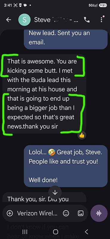 Text message from a builder named Steve: "That is awesome. You are kicking some butt. I met with the Buda lead this morning at his house and that is going to end up being a bigger job than I expected so that's great news. thank you sir."